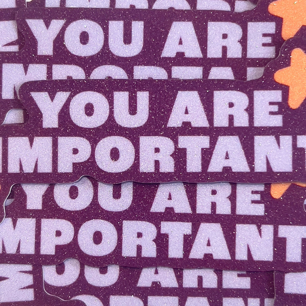 Sticker You are important